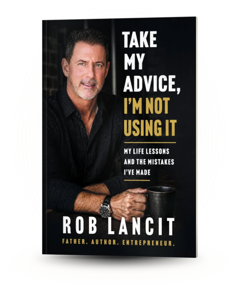 Cover of Take My Advice, I'm Not Using It: My Life Lessons and the Mistakes I've Made, by Rob Lancit
